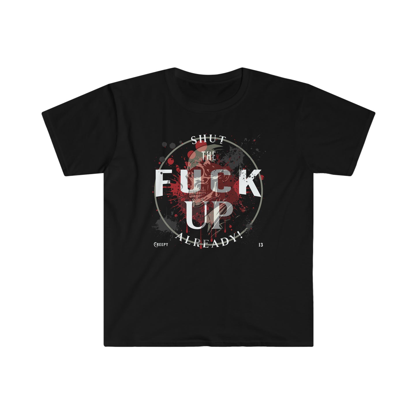 S.T.F.U.A front and back printed Unisex Softstyle T-Shirt
