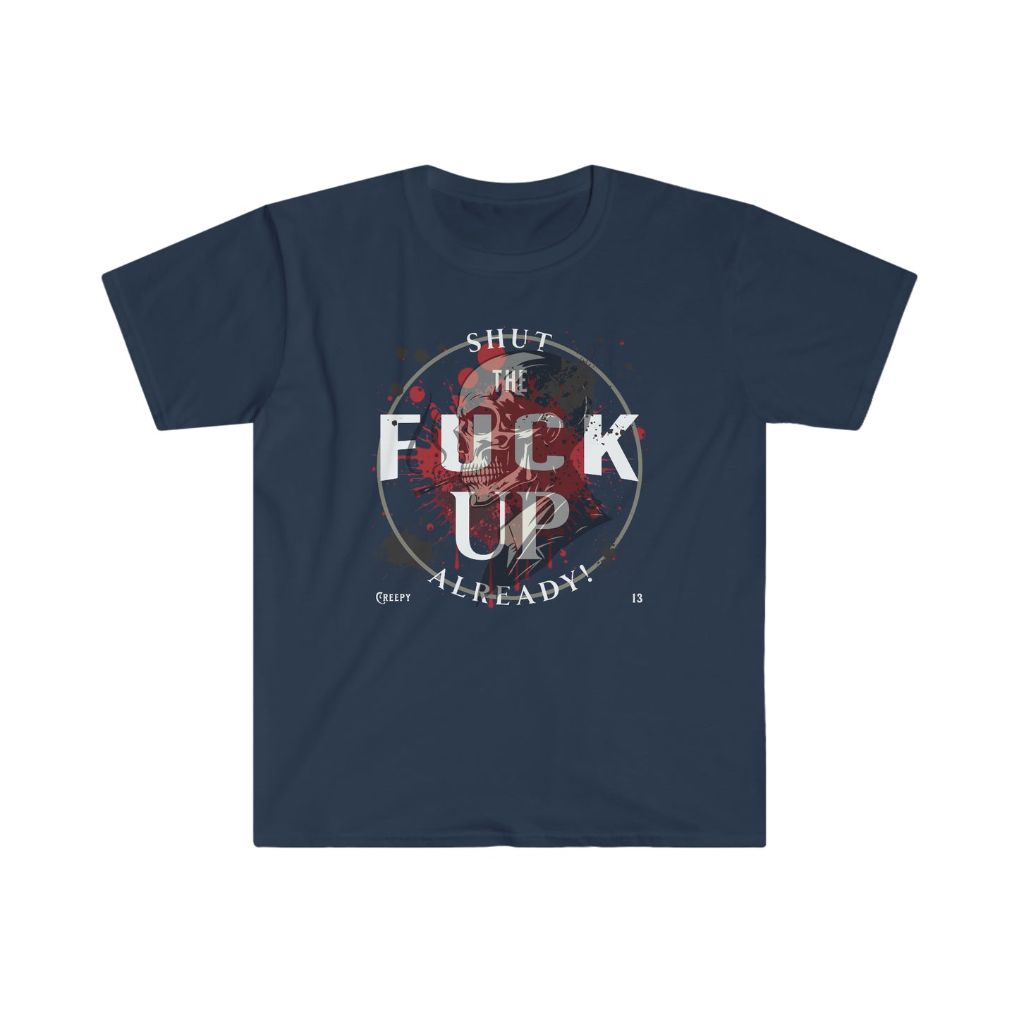 S.T.F.U.A front and back printed Unisex Softstyle T-Shirt