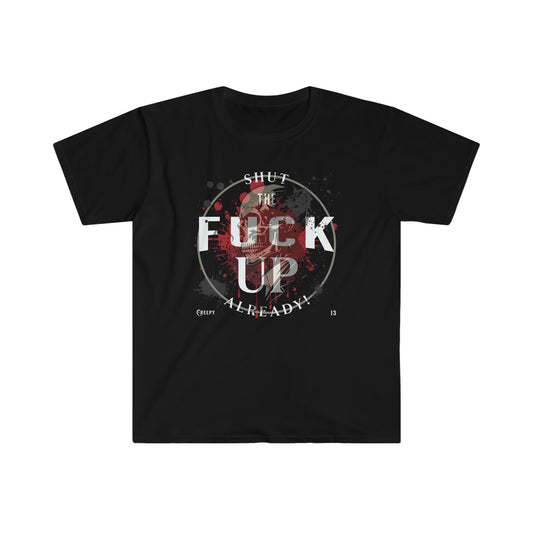 S.T.F.U.A front and back printed Unisex Softstyle T-Shirt