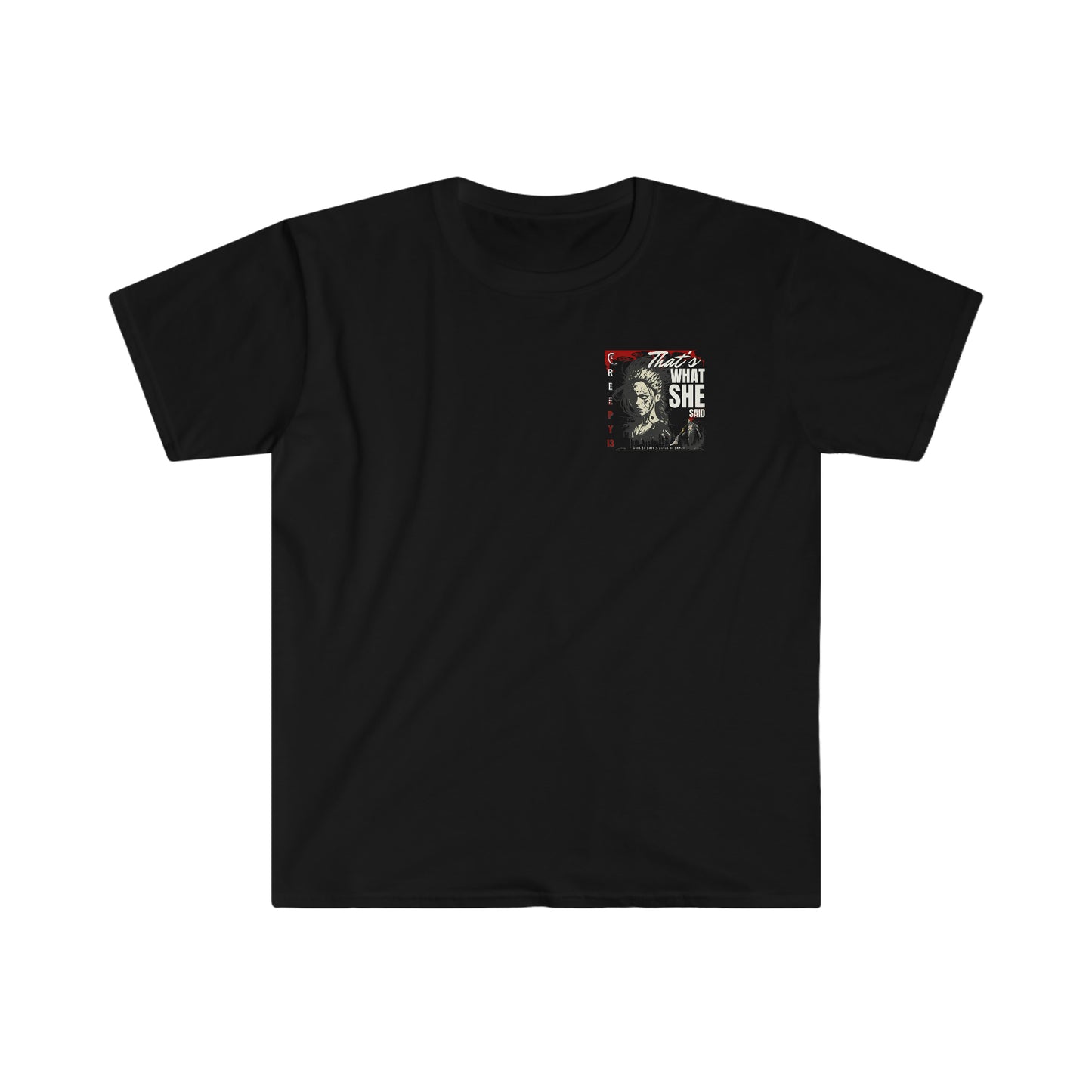 That's What She Said full front and back printed Unisex Softstyle T-Shirt